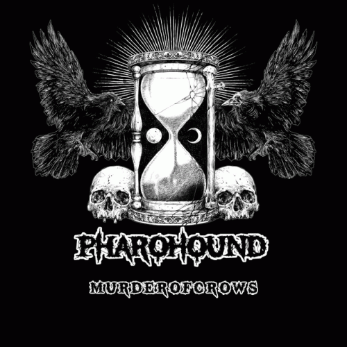 Pharohound : Murder of Crows